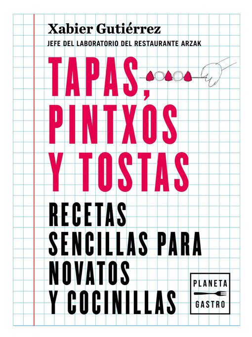 Title details for Tapas, pintxos y tostas by Xabier Gutiérrez - Available